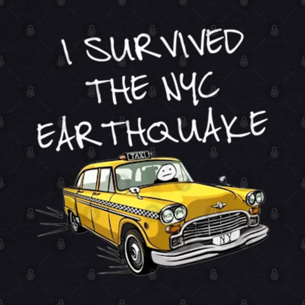 I Survived The NYC Earthquake Funny Yellow Taxi Meme by JanaeLarson